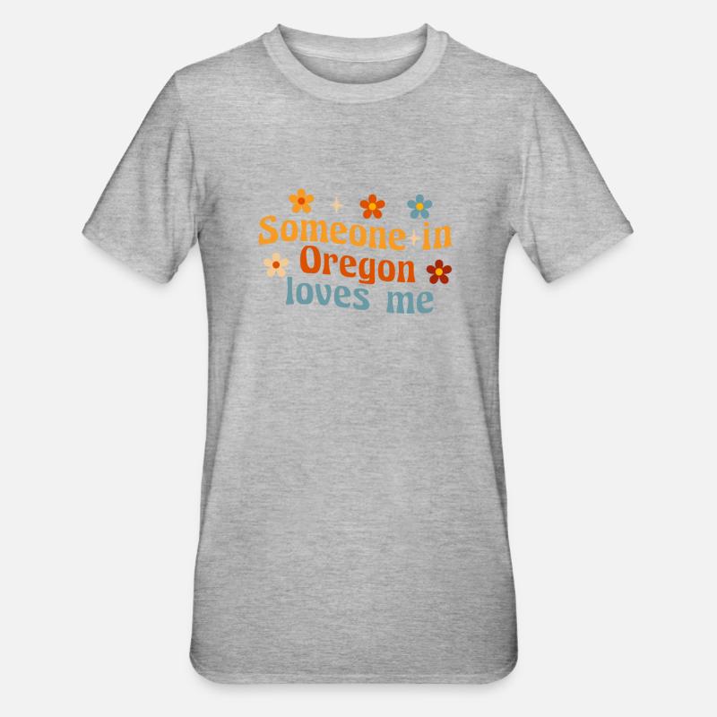 Quelqu’un dans l’Oregon m’aime - T-shirt polycoton Unisexe - gris chiné