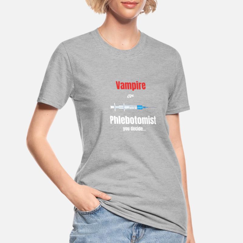 Vampir Oder Phlebotomiker Sie Entscheiden Hämatom Unisex Polycotton T-Shirt