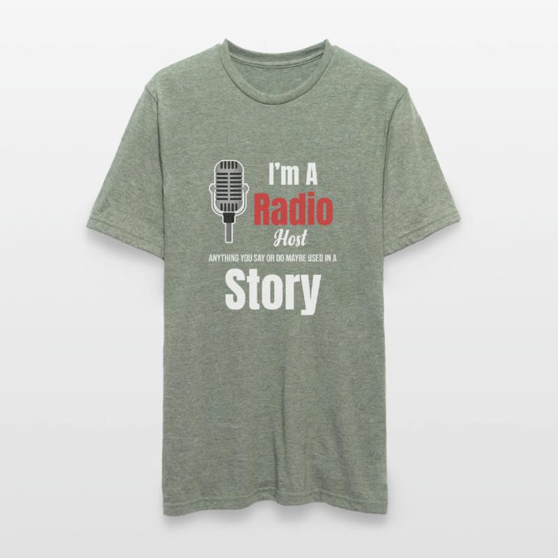 Ich Bin Radiomoderator. Alles, Was Sie Sagen Oder Unisex Polycotton T-Shirt