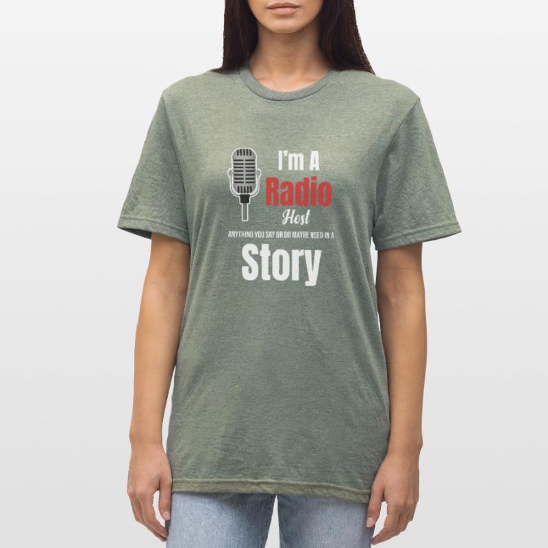 Ich Bin Radiomoderator. Alles, Was Sie Sagen Oder Unisex Polycotton T-Shirt