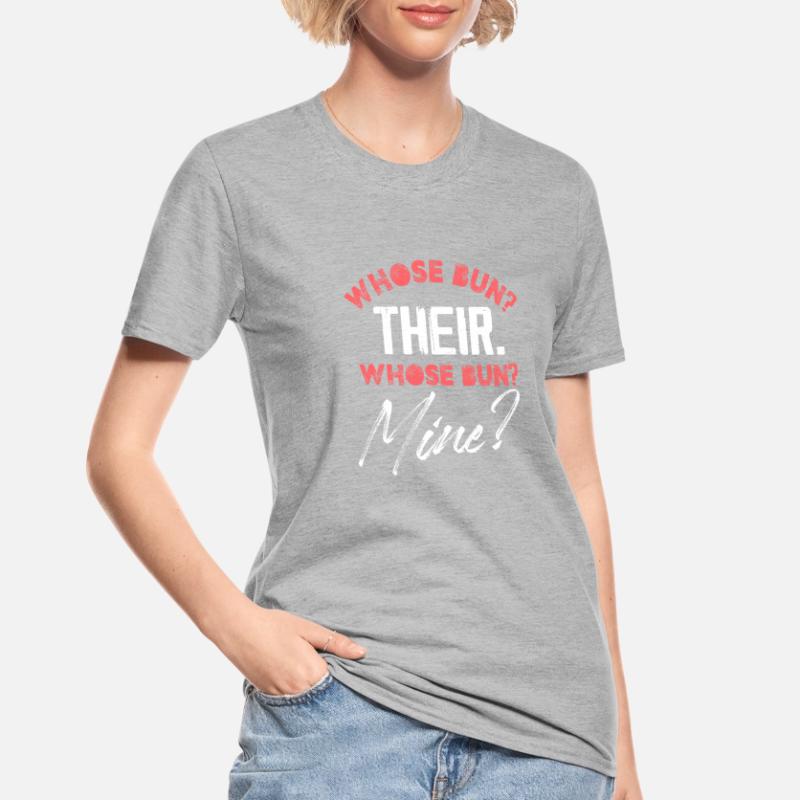 whose bun their whose bun mine Design Unisex Polycotton T-Shirt