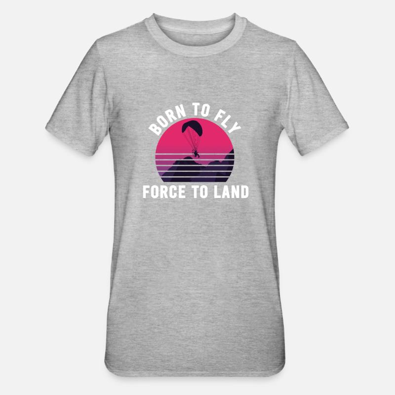 Born To Fly Forcé D’atterrir Paramoteur - T-shirt polycoton Unisexe - gris chiné