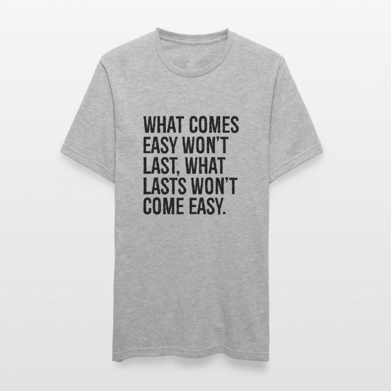 Was leicht kommt, wird nicht von Dauer sein, was von Dauer ist, wird nicht com Unisex Polycotton T-Shirt