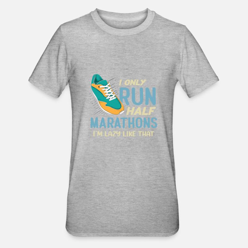 Funny Running I Only Run Half Marathons Runner - Unisex Polycotton T-Shirt - heather grey