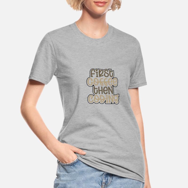 Coder Gift First Coffee puis Coding Gift Ideas T-shirt polycoton Unisexe