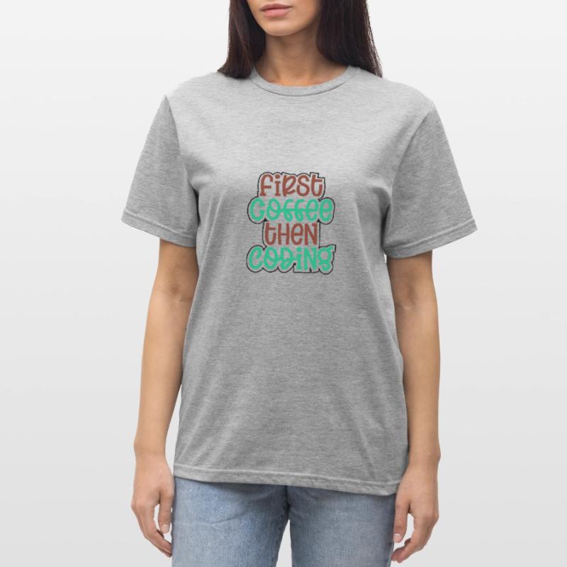 Coder Gift First Coffee puis Coding Gift Idea T-shirt polycoton Unisexe