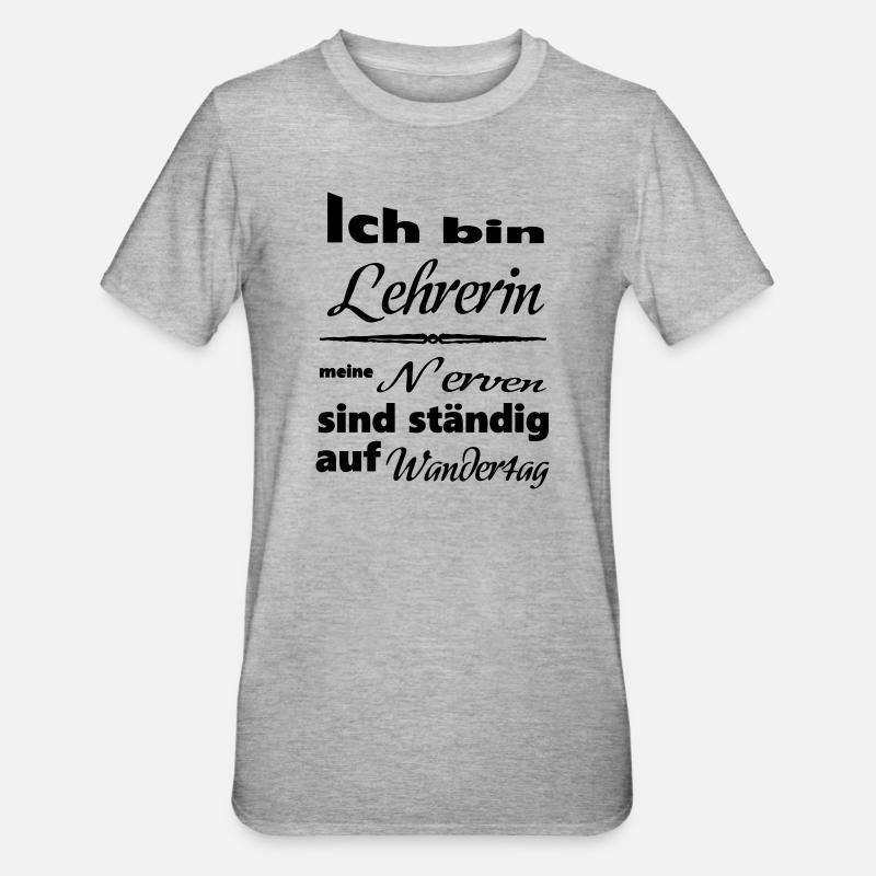 Lehrerin Spruch Lehrer Schule Beruf Geschenk - Unisex Polycotton T-Shirt - Grau meliert