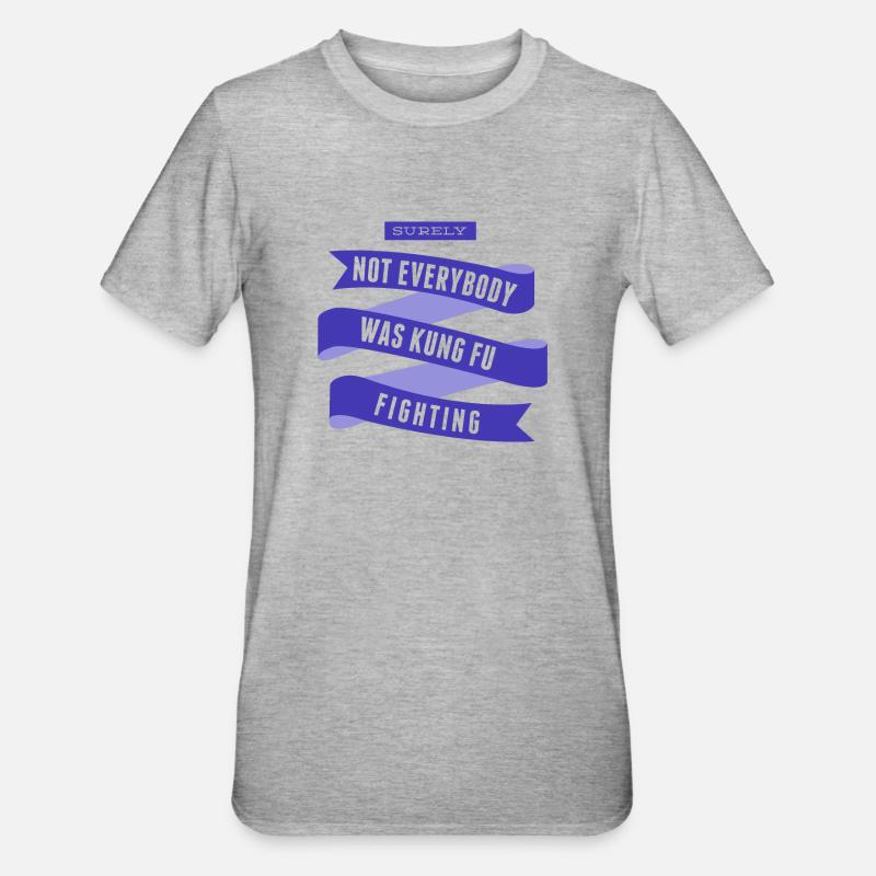 Surely Not Everybody What Kung Fu Fighting - Unisex Polycotton T-Shirt - heather grey