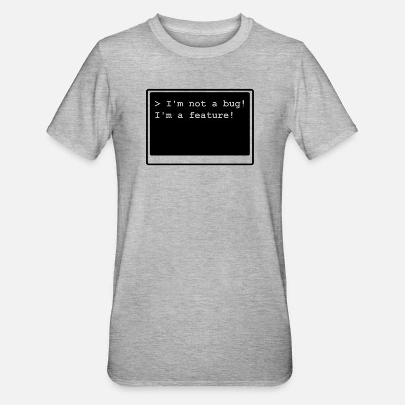 I'm not a bug! I'm a feature! (transparent) - Unisex Polycotton T-Shirt - Grau meliert