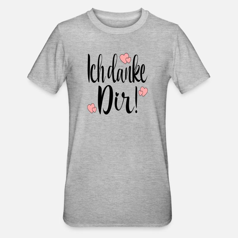Ich danke Dir Danksagung Sprüche - Unisex Polycotton T-Shirt - Grau meliert