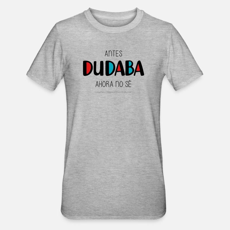 J’avais l’habitude d’hésiter - T-shirt polycoton Unisexe - gris chiné