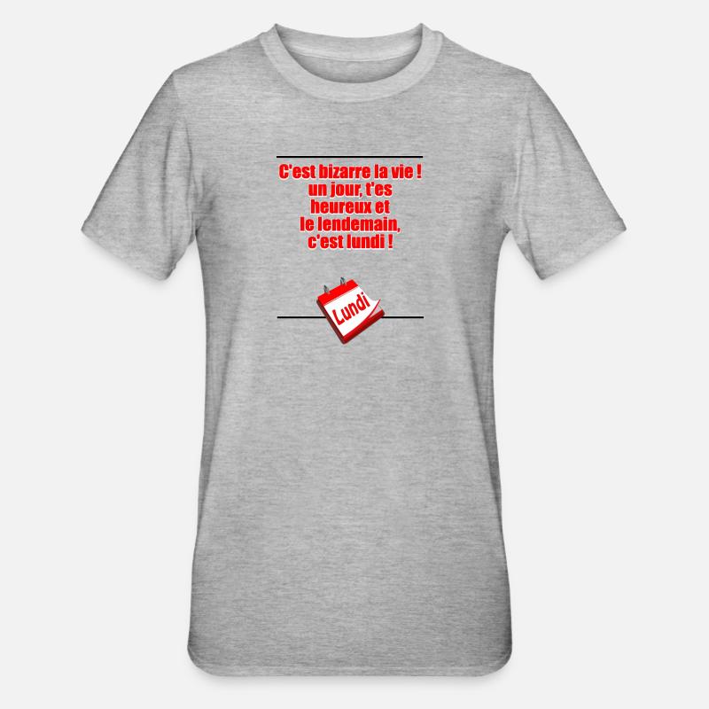 Demain c'est lundi - T-shirt polycoton Unisexe - gris chiné