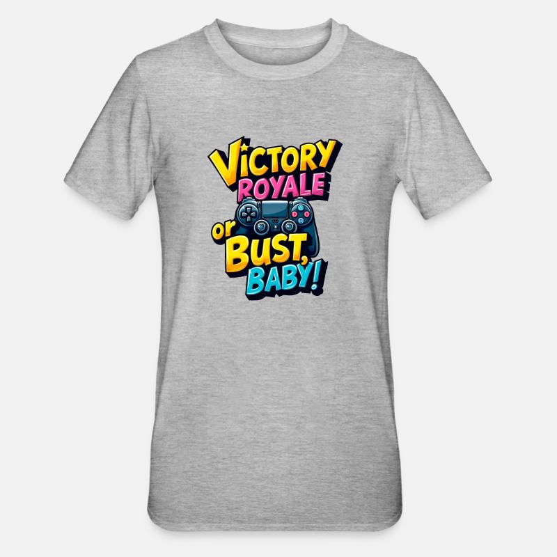 VICTORY ROYALE ODER PLEITE, BABY! - Unisex Polycotton T-Shirt - Grau meliert