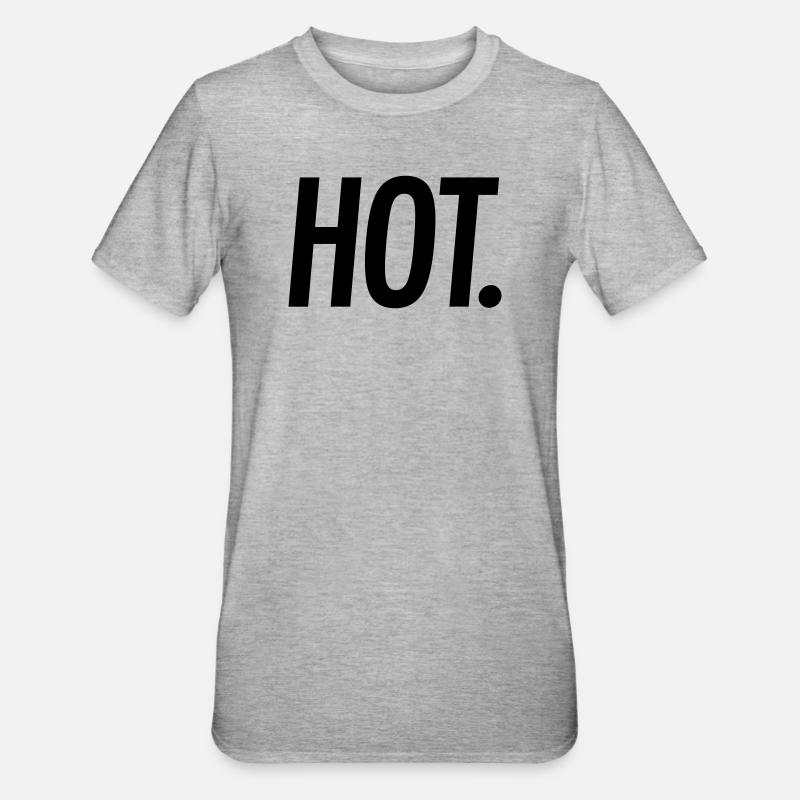 HOT. – Bold Statement Typografie - Unisex Polycotton T-Shirt - Grau meliert