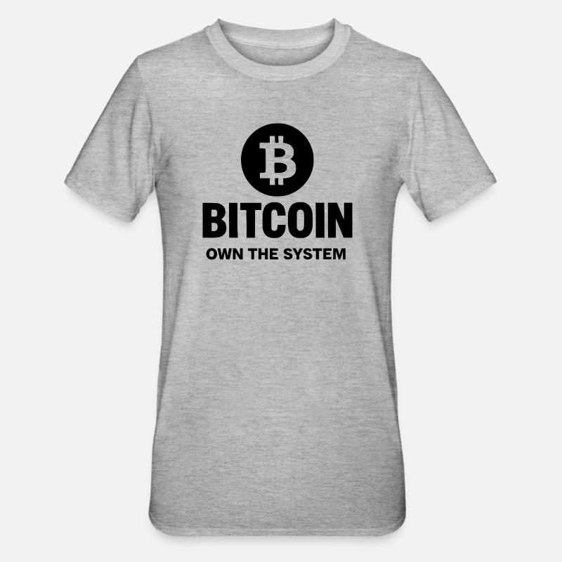 Bitcoin - Posséder le système - T-shirt polycoton Unisexe - gris chiné