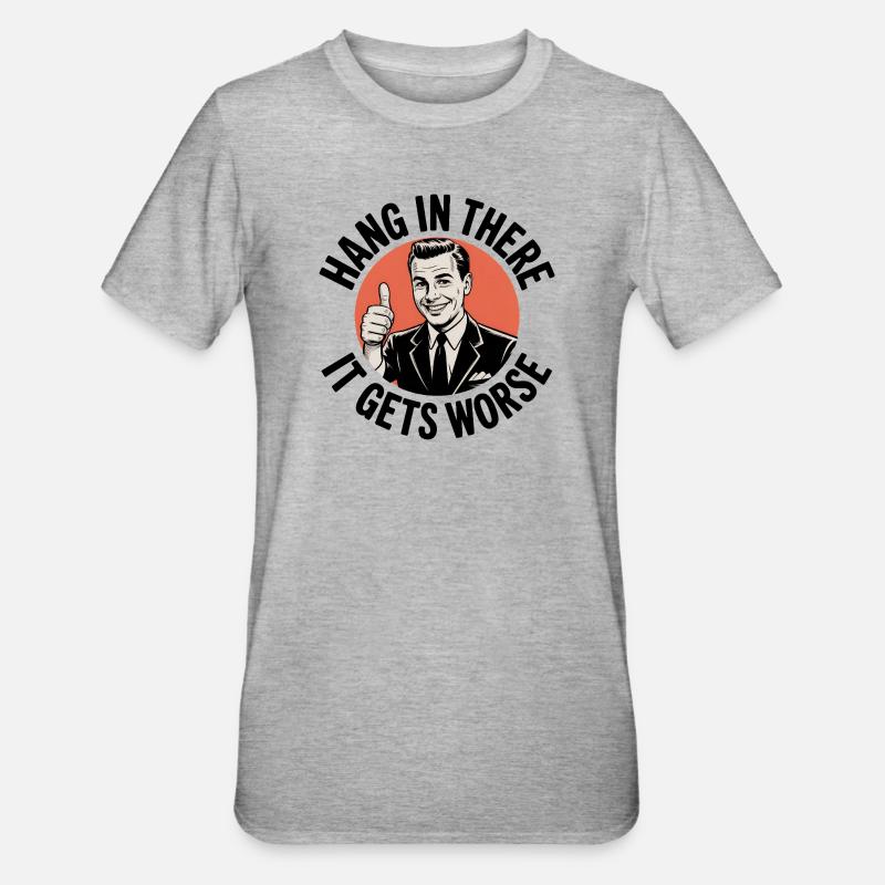 Restez à l’écoute, ça empire - T-shirt polycoton Unisexe - gris chiné