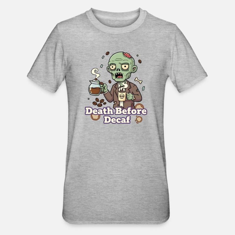 Zombie Kaffee Tod vor Decaf - Unisex Polycotton T-Shirt - Grau meliert