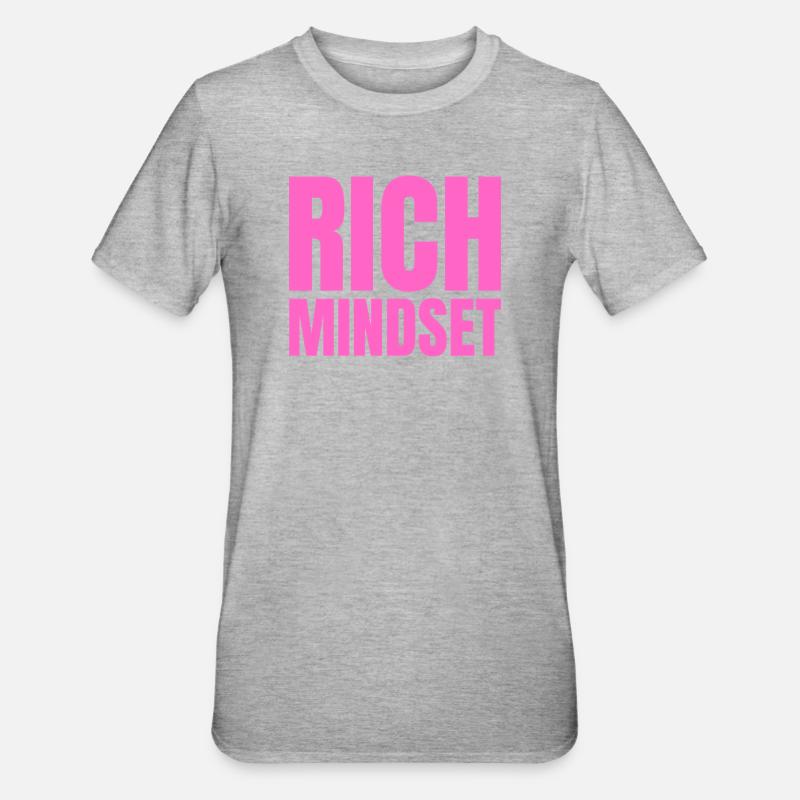 Rich Mindset motivation succès attitude - T-shirt polycoton Unisexe - gris chiné