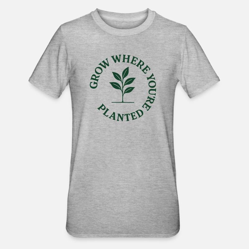 Évoluez là où vous êtes - T-shirt polycoton Unisexe - gris chiné