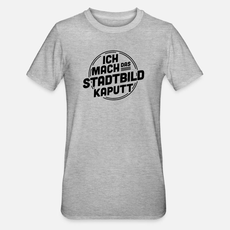 Ich mach das Stadtbild kaputt – Statement - Unisex Polycotton T-Shirt - Grau meliert