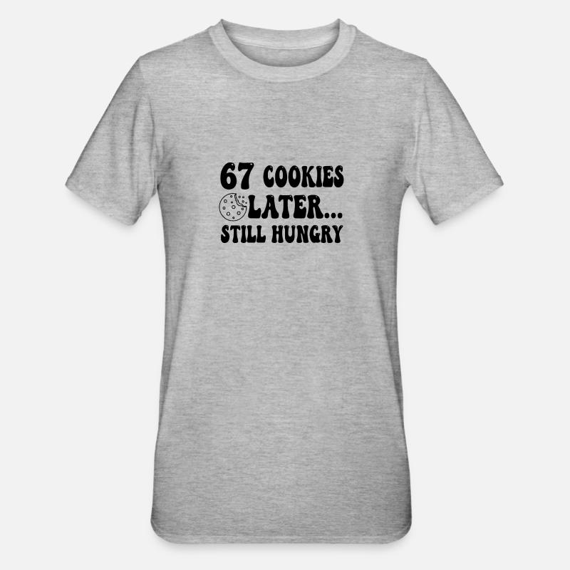 67 biscuits plus tard, toujours affamé - T-shirt polycoton Unisexe - gris chiné