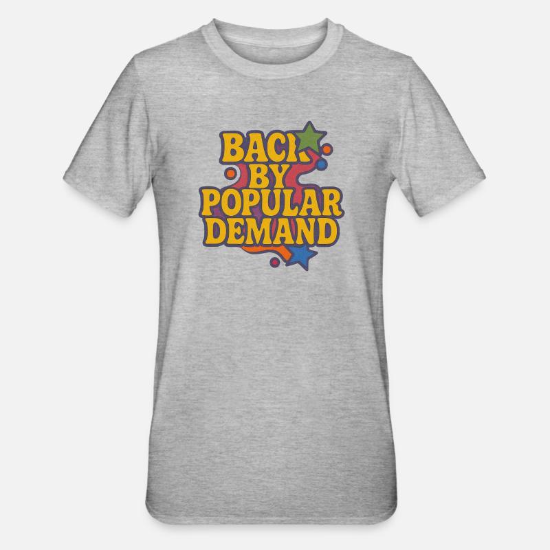 Back by Popular Demand Retro Script - Unisex Polycotton T-Shirt - heather grey