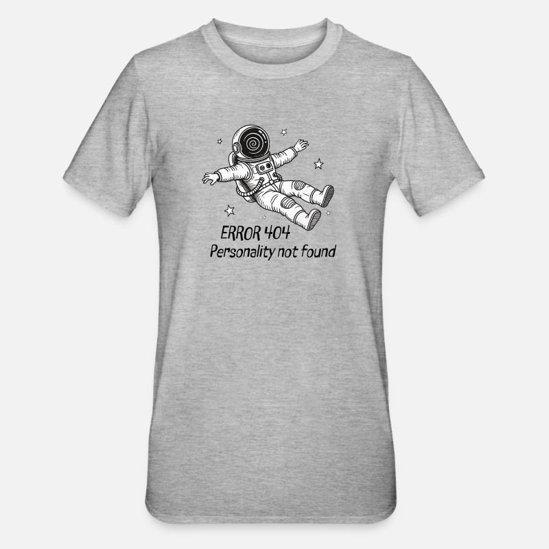 Astronaute Error 404: Personality not found - T-shirt polycoton Unisexe - gris chiné