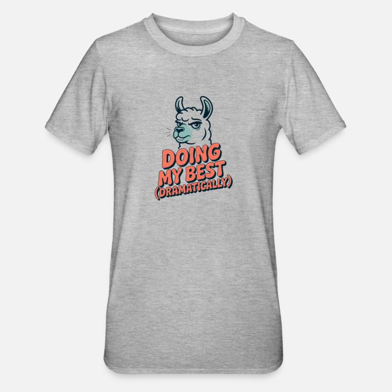 Doing My Best – Dramatic as always - Unisex Polycotton T-Shirt - heather grey