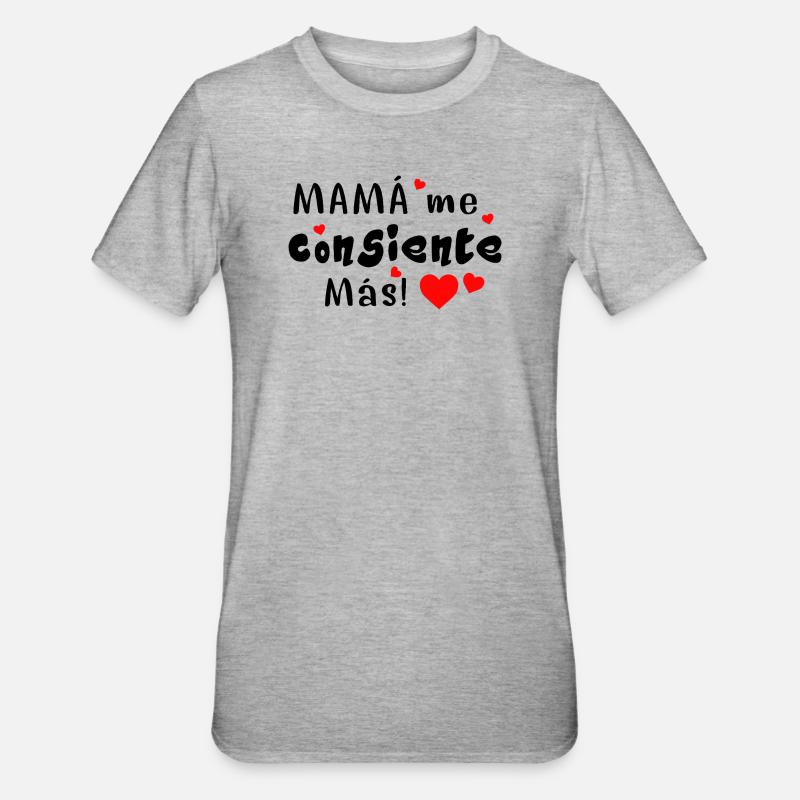 Maman me gâte encore plus - T-shirt polycoton Unisexe - gris chiné