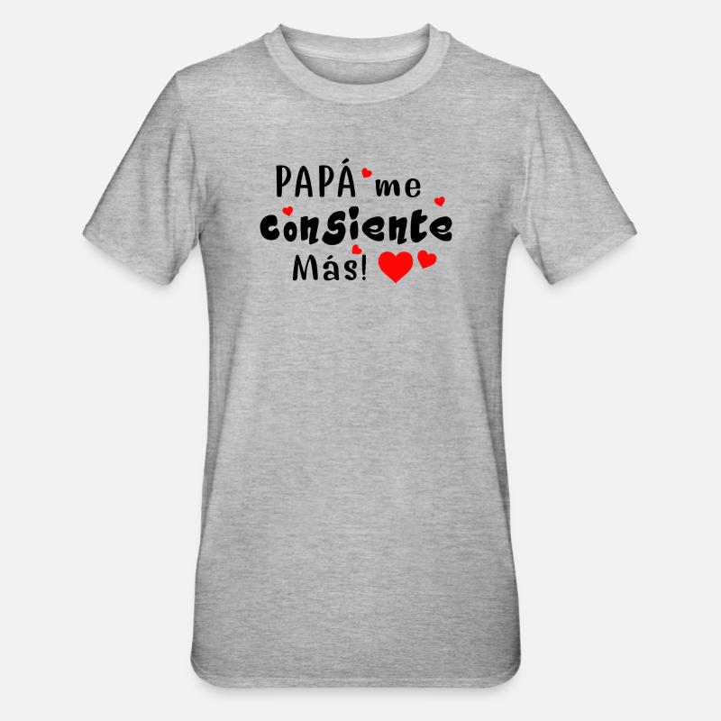 Papa me gâte encore plus - T-shirt polycoton Unisexe - gris chiné