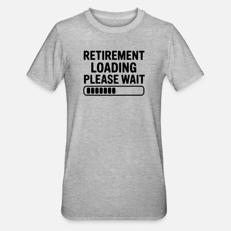 Retirement Loading Please Wait - Unisex Polycotton T-Shirt - heather grey