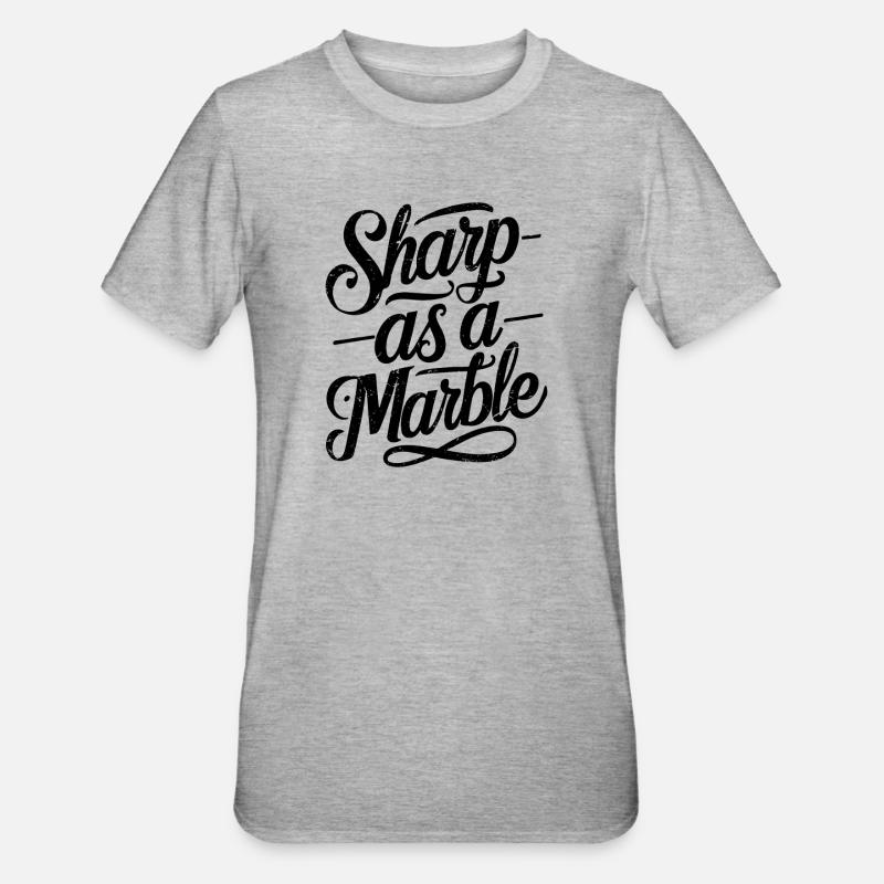 Sharp as a Marble - Unisex Polycotton T-Shirt - Grau meliert