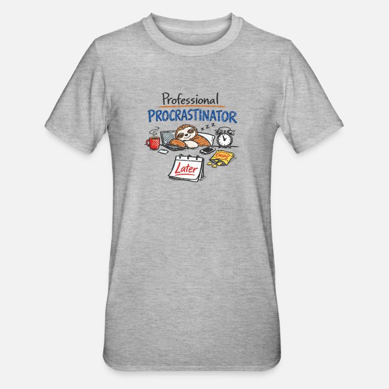 Procrastination professionnelle – Déclaration du bureau de la paresse - T-shirt polycoton Unisexe - gris chiné