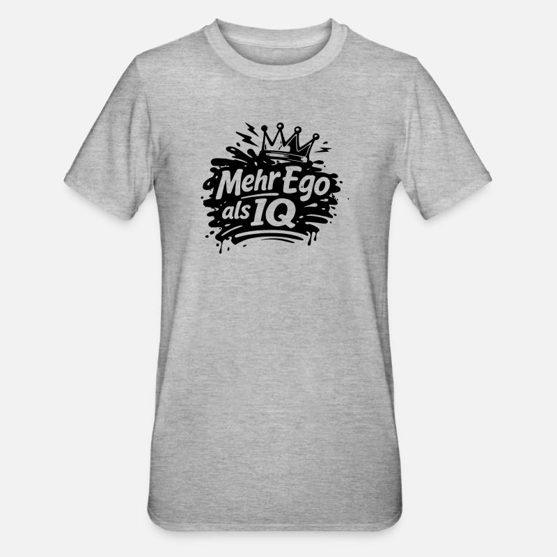Plus d’ego que de QI - T-shirt polycoton Unisexe - gris chiné