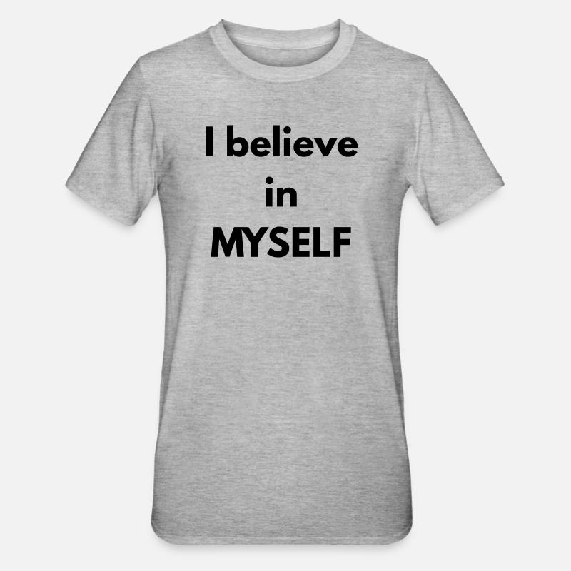 Ich glaube an MICH SELBST - Unisex Polycotton T-Shirt - Grau meliert