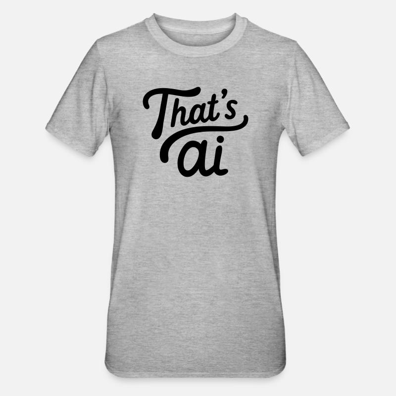 « C’est de l’IA » Typographie manuscrite - T-shirt polycoton Unisexe - gris chiné