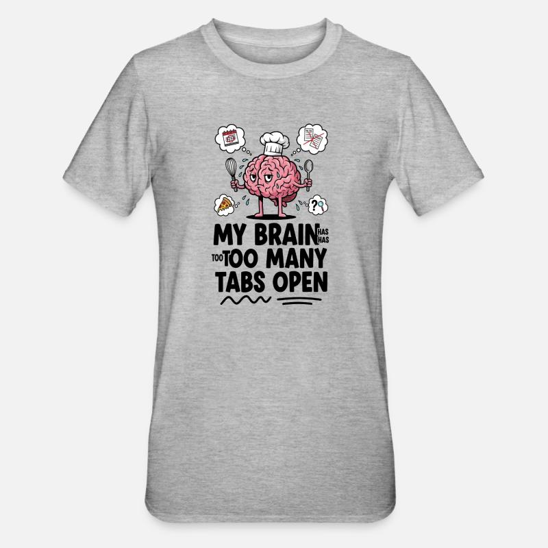 Brain Chef : trop d’onglets ouverts - T-shirt polycoton Unisexe - gris chiné