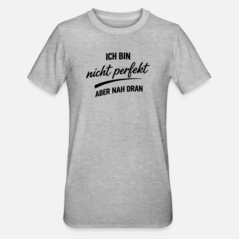 Ich bin nicht Perfekt - Unisex Polycotton T-Shirt - Grau meliert
