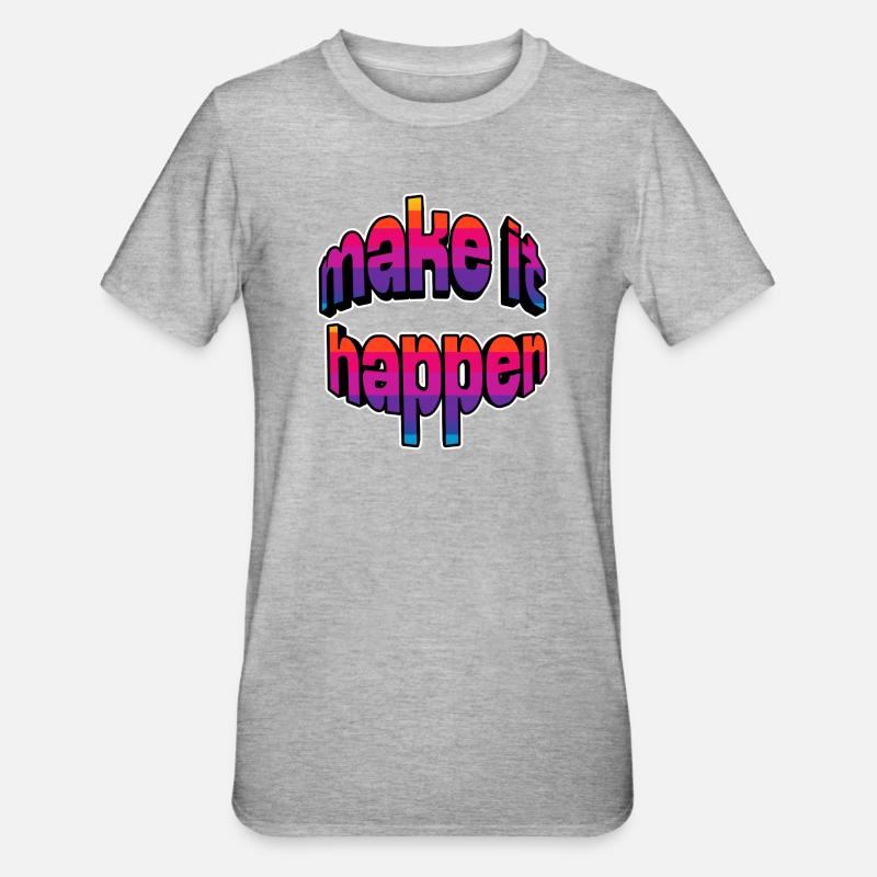 Make It Happen Gradient - T-shirt polycoton Unisexe - gris chiné