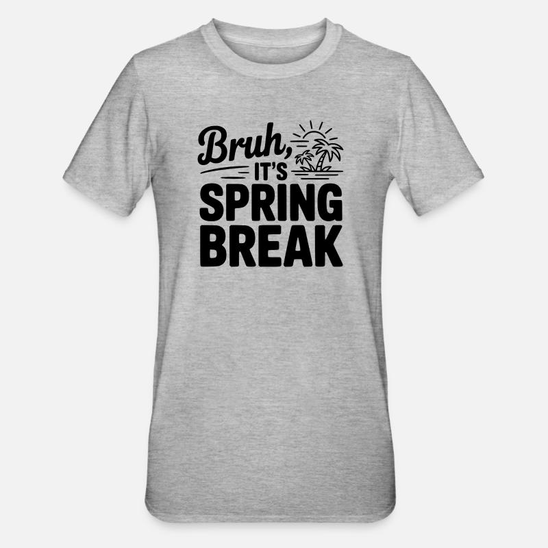 Mec, c’est les vacances de printemps - T-shirt polycoton Unisexe - gris chiné