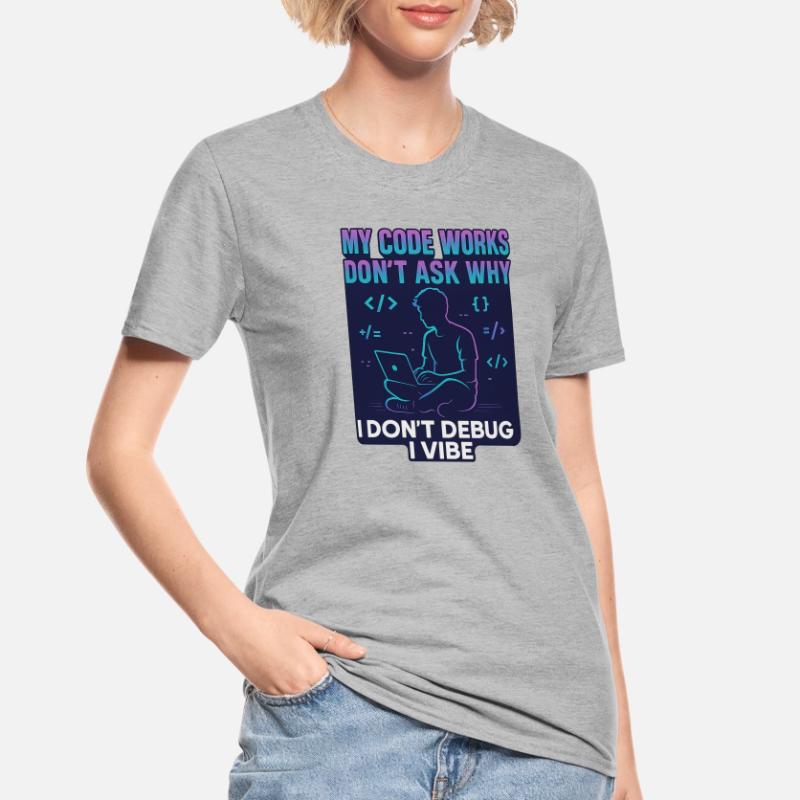 My Code Works Don't Ask Why – Funny Programming Unisex Polycotton T-Shirt