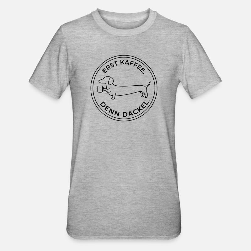 erst kaffee denn dackel - Unisex Polycotton T-Shirt - Grau meliert