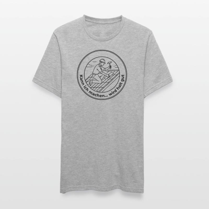 Dachdecker Sarkasmus kann ich machen wird gut Unisex Polycotton T-Shirt