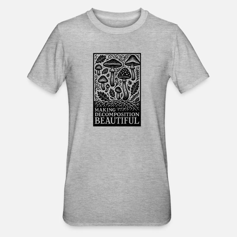 Belle décomposition | Décomposition des champignons - T-shirt polycoton Unisexe - gris chiné