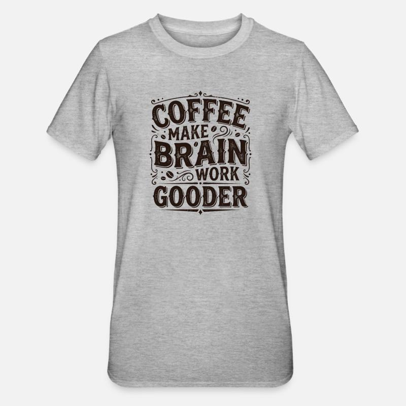 Il caffè rende il cervello più efficace – Regalo di caffè - Maglietta unisex, mix cotone e poliestere - grigio melange