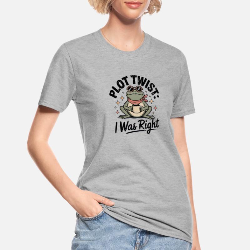 Plot Twist Frog : J’avais raison T-shirt polycoton Unisexe