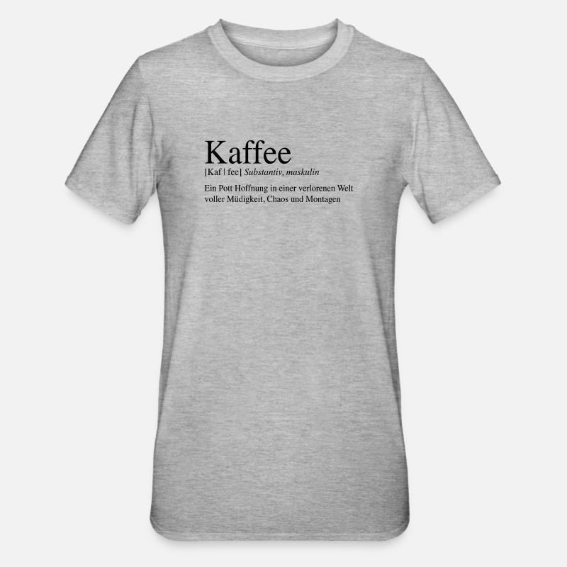 Kaffee - Ein Pott Hoffnung ... - Unisex Polycotton T-Shirt - Grau meliert