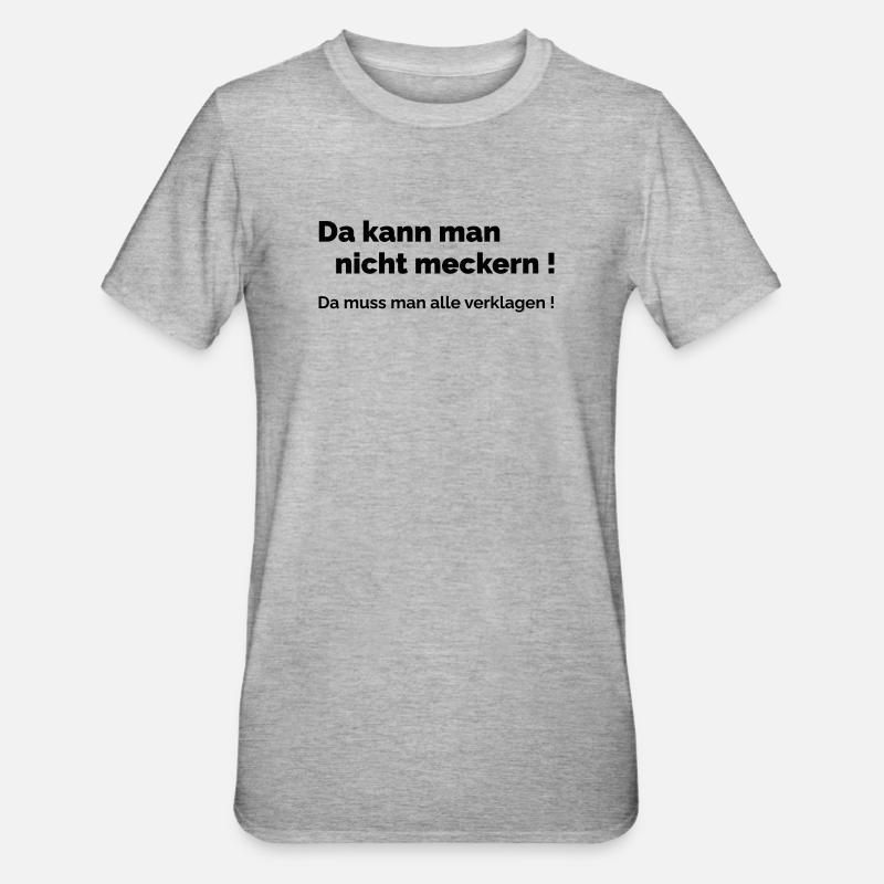 Ne vous plaignez pas - T-shirt polycoton Unisexe - gris chiné