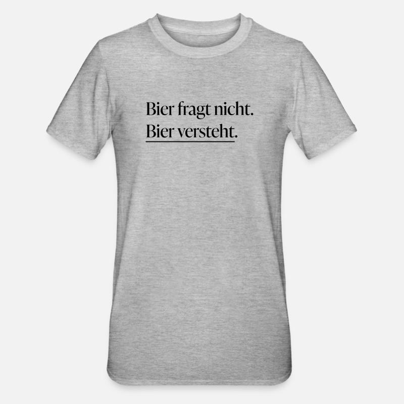 Beer comprend - T-shirt polycoton Unisexe - gris chiné