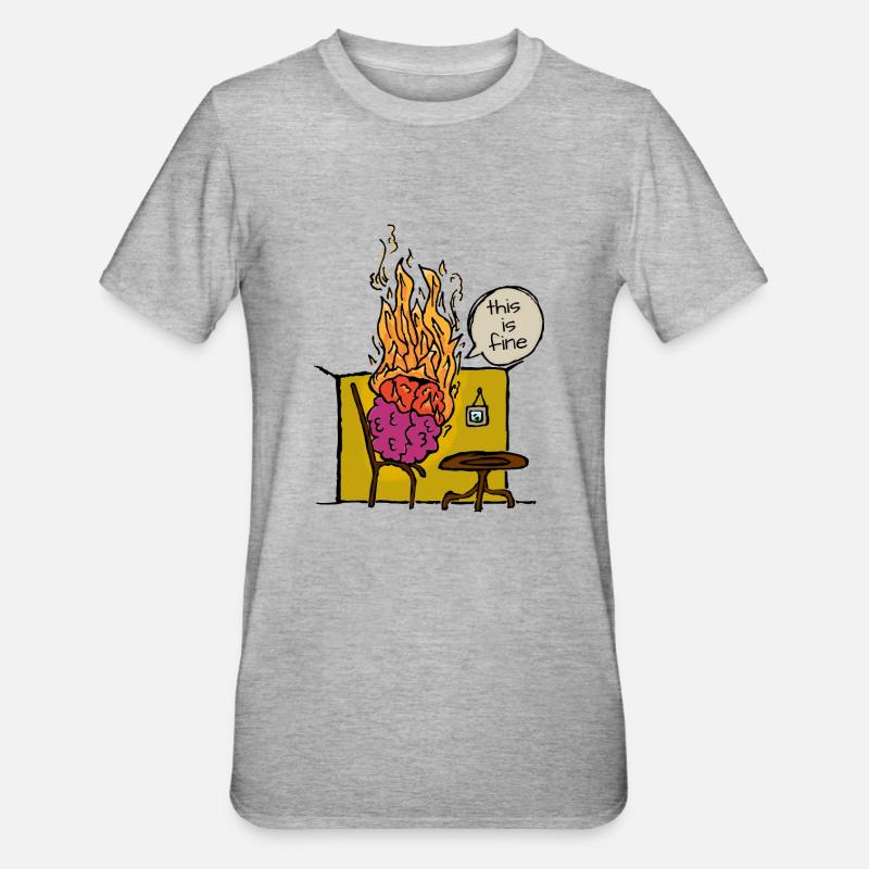 Burning Brain Meme C’est bien de dire - T-shirt polycoton Unisexe - gris chiné